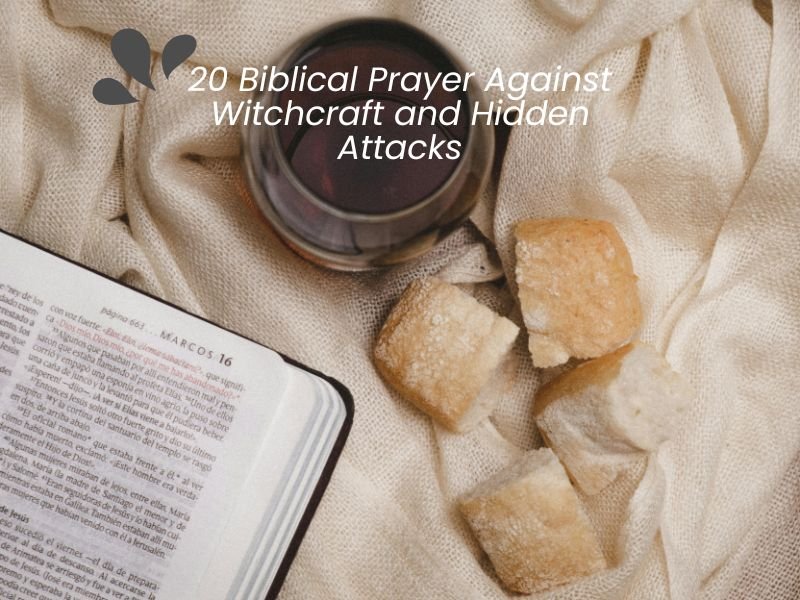 20 Biblical Prayer Against Witchcraft and Hidden Attacks